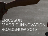 Ericsson Madrid Innovation Roadshow 2015 Ericsson Madrid Innovation Roadshow 2015